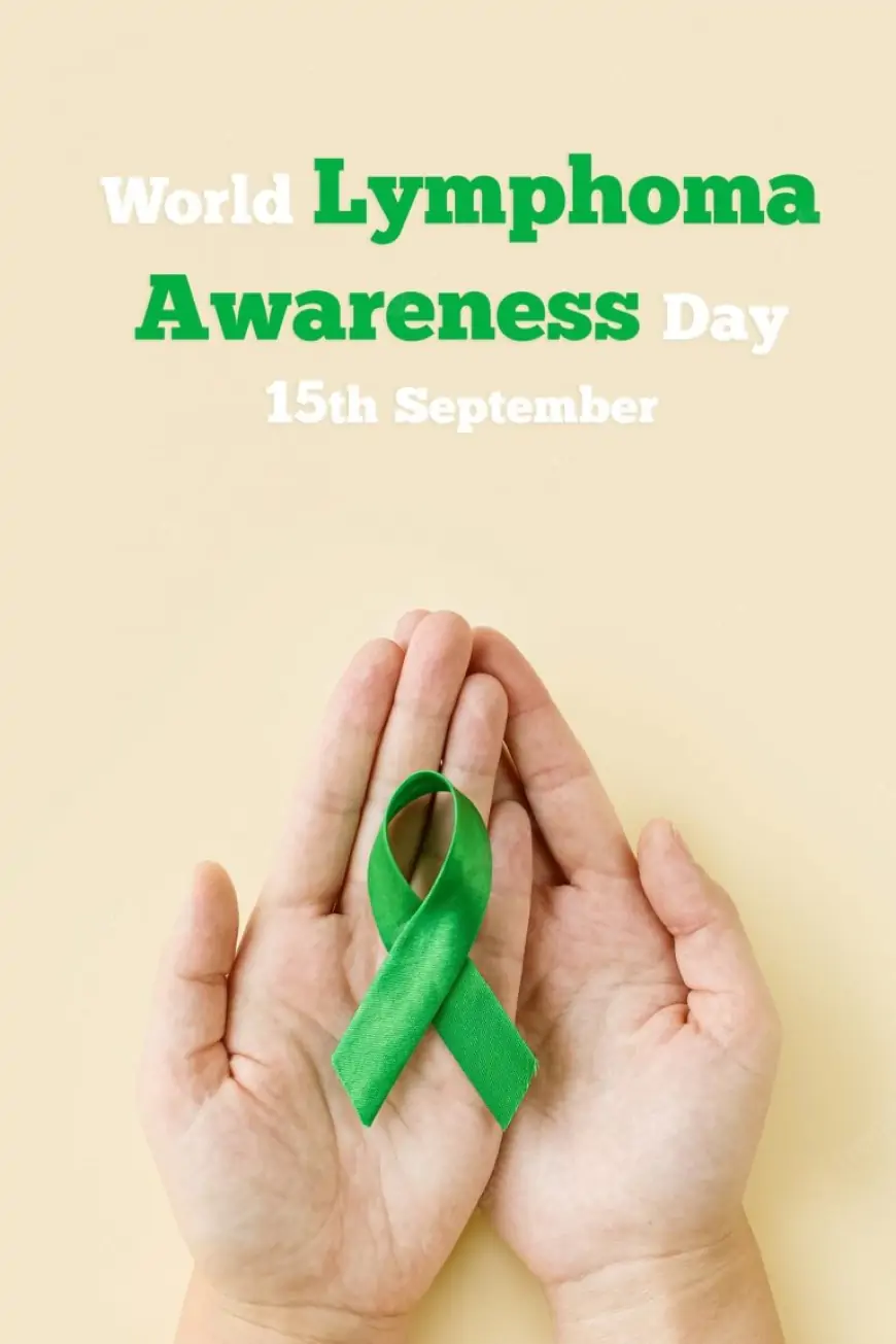 15. septembar Svetski dan svesti o limfomu