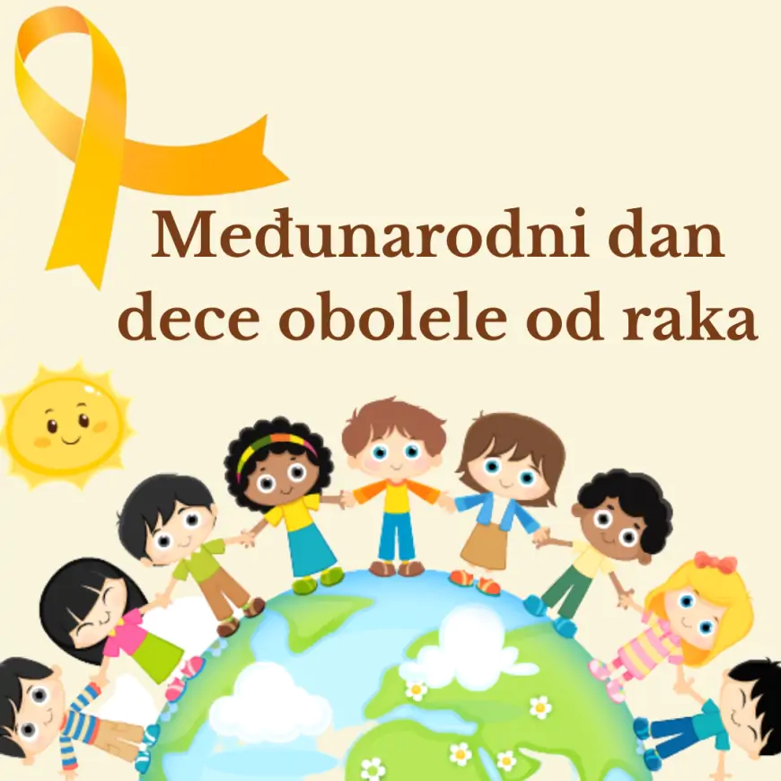 15. februar Međunarodni dan dece obolele od raka